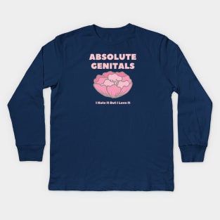 Absolute Genitals - I Hate It But I Love It Kids Long Sleeve T-Shirt